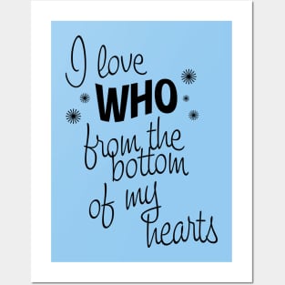 I Love Who From the Bottom of My Hearts Posters and Art